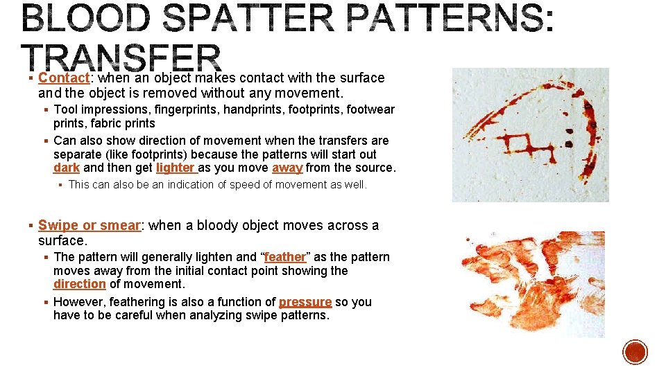 § Contact: when an object makes contact with the surface and the object is