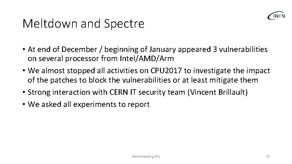 Meltdown and Spectre • At end of December / beginning of January appeared 3