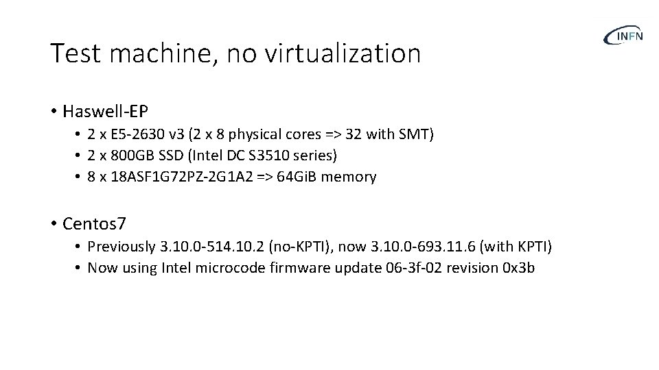 Test machine, no virtualization • Haswell-EP • 2 x E 5 -2630 v 3