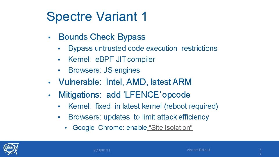 Spectre Variant 1 • Bounds Check Bypass • • • Bypass untrusted code execution