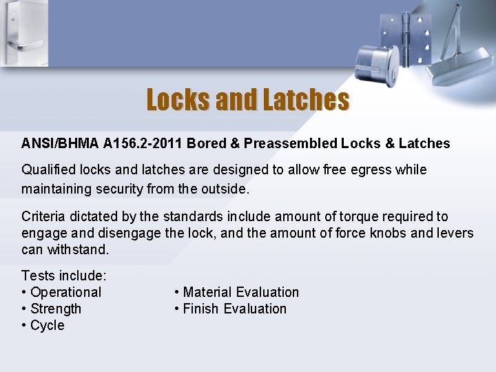Locks and Latches ANSI/BHMA A 156. 2 -2011 Bored & Preassembled Locks & Latches
