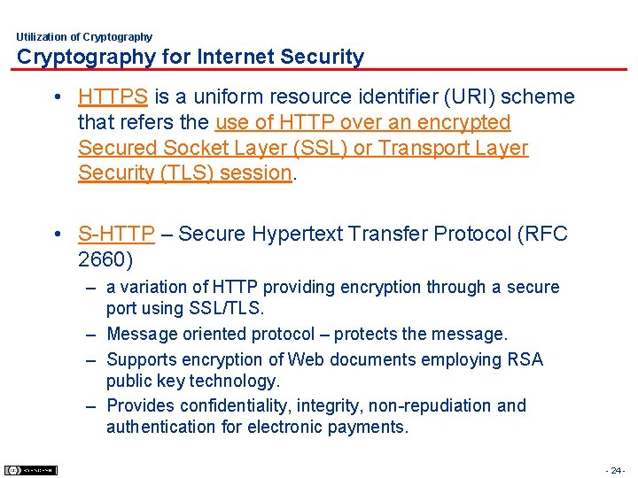 Utilization of Cryptography for Internet Security • HTTPS is a uniform resource identifier (URI)