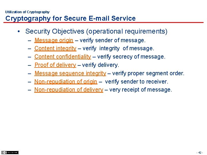Utilization of Cryptography for Secure E-mail Service • Security Objectives (operational requirements) – –