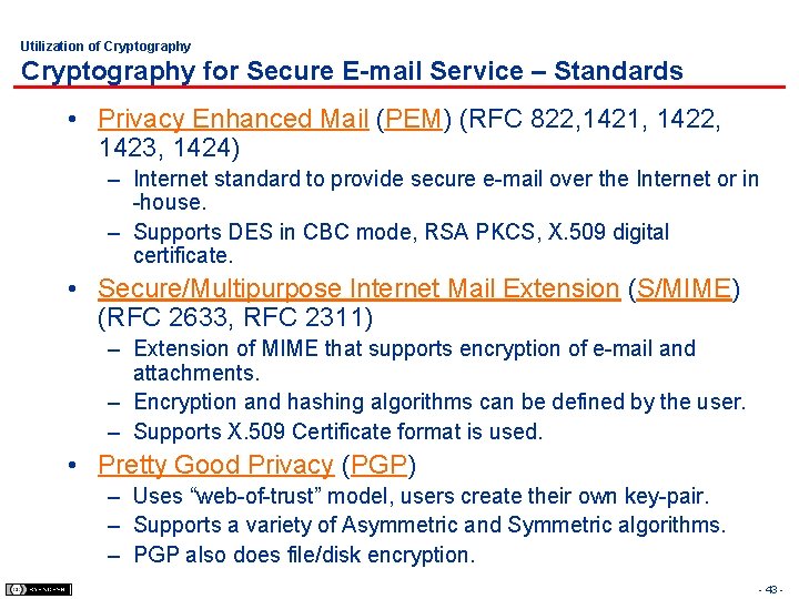 Utilization of Cryptography for Secure E-mail Service – Standards • Privacy Enhanced Mail (PEM)