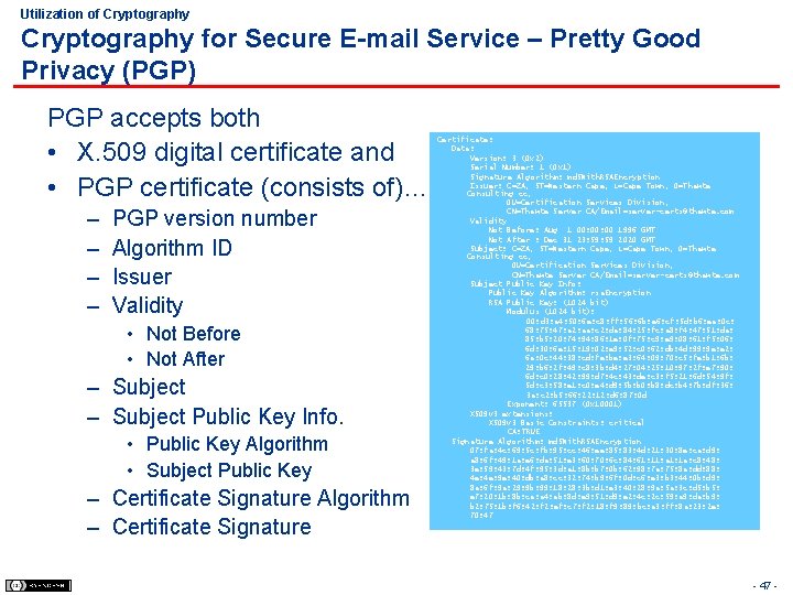 Utilization of Cryptography for Secure E-mail Service – Pretty Good Privacy (PGP) PGP accepts