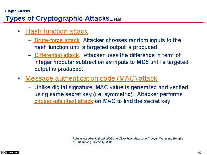 Crypto Attacks Types of Cryptographic Attacks… (4/5) • Hash function attack – Brute-force attack.