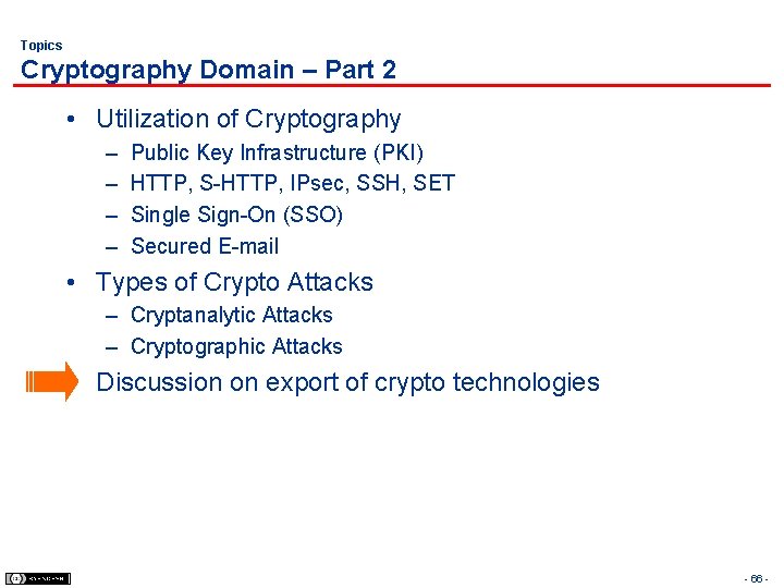 Topics Cryptography Domain – Part 2 • Utilization of Cryptography – – Public Key