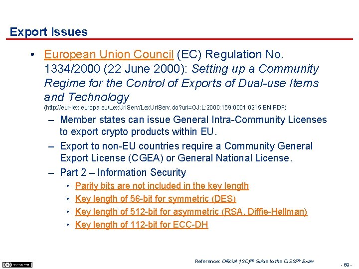 Export Issues • European Union Council (EC) Regulation No. 1334/2000 (22 June 2000): Setting