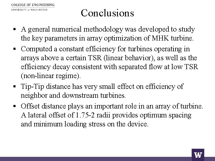 Conclusions § A general numerical methodology was developed to study the key parameters in