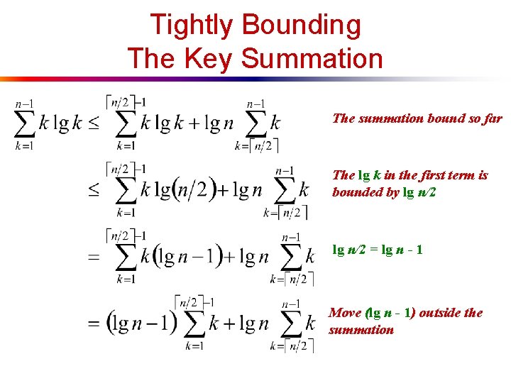 Tightly Bounding The Key Summation The summation bound so far The lg k in