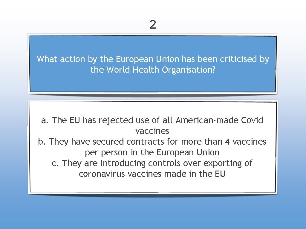 2 What action by the European Union has been criticised by the World Health