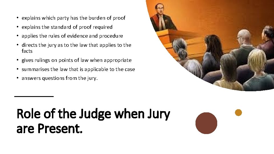  • explains which party has the burden of proof • explains the standard