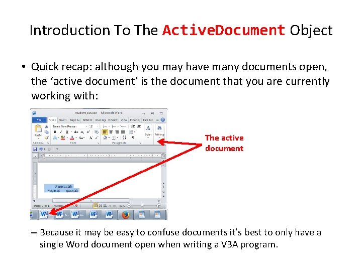 Introduction To The Active. Document Object • Quick recap: although you may have many