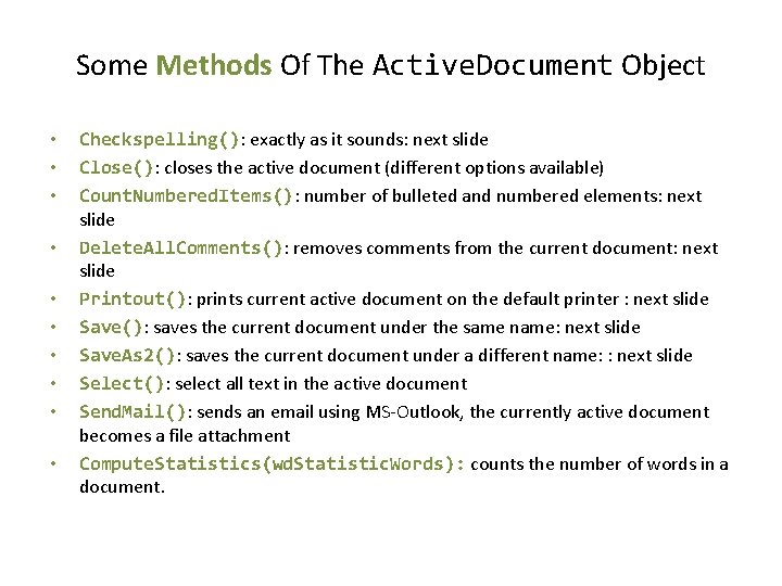 Some Methods Of The Active. Document Object • • • Checkspelling(): exactly as it