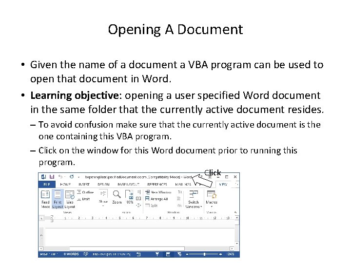 Opening A Document • Given the name of a document a VBA program can