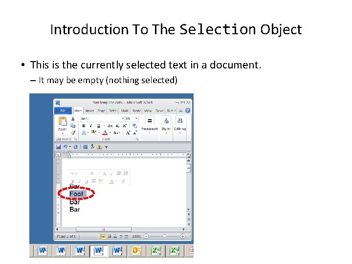 Introduction To The Selection Object • This is the currently selected text in a