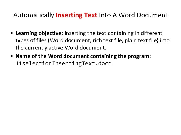Automatically Inserting Text Into A Word Document • Learning objective: inserting the text containing