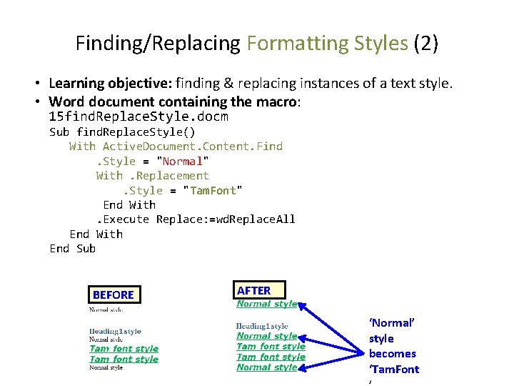 Finding/Replacing Formatting Styles (2) • Learning objective: finding & replacing instances of a text