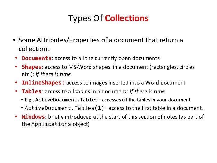 Types Of Collections • Some Attributes/Properties of a document that return a collection. •