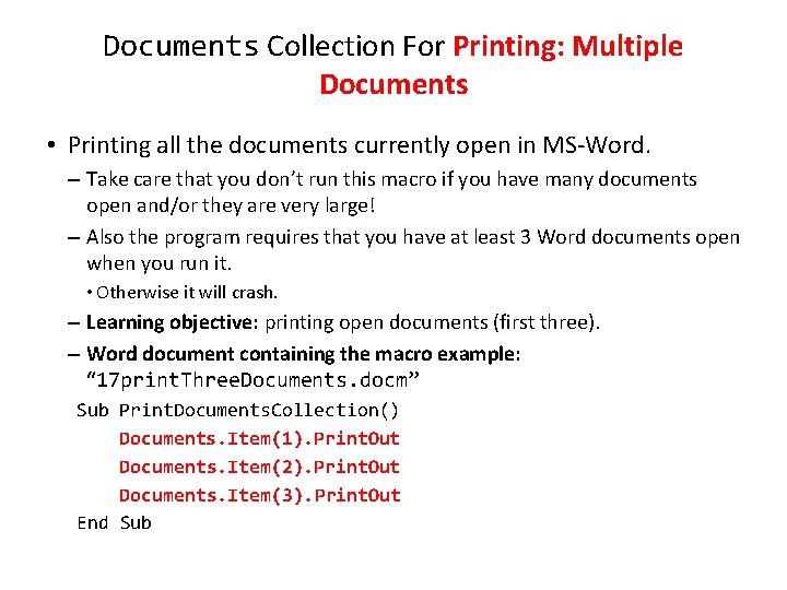 Documents Collection For Printing: Multiple Documents • Printing all the documents currently open in