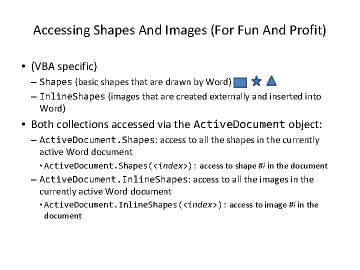 Accessing Shapes And Images (For Fun And Profit) • (VBA specific) – Shapes (basic