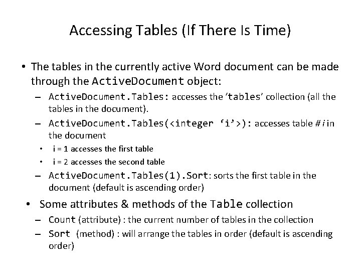 Accessing Tables (If There Is Time) • The tables in the currently active Word