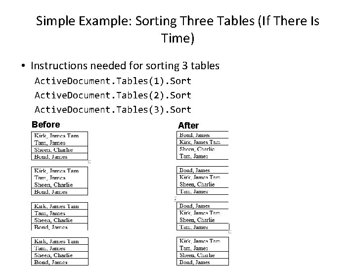 Simple Example: Sorting Three Tables (If There Is Time) • Instructions needed for sorting