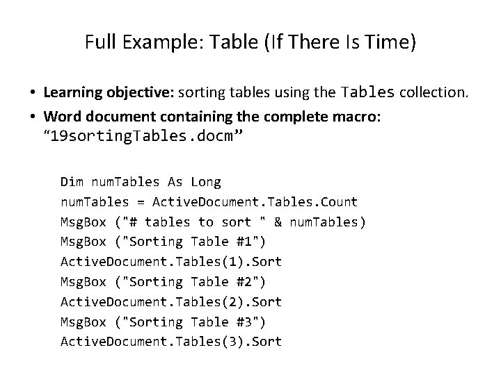 Full Example: Table (If There Is Time) • Learning objective: sorting tables using the