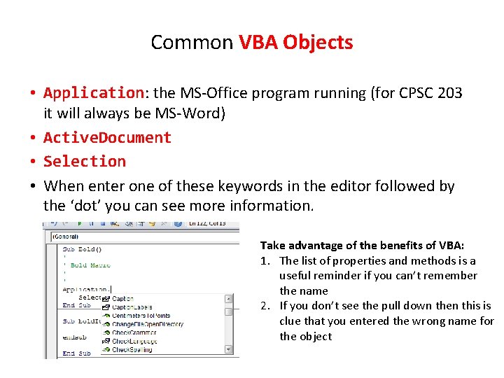 Common VBA Objects • Application: the MS-Office program running (for CPSC 203 it will