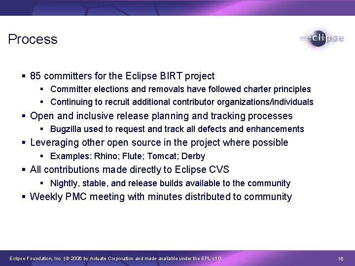 Process § 85 committers for the Eclipse BIRT project § Committer elections and removals