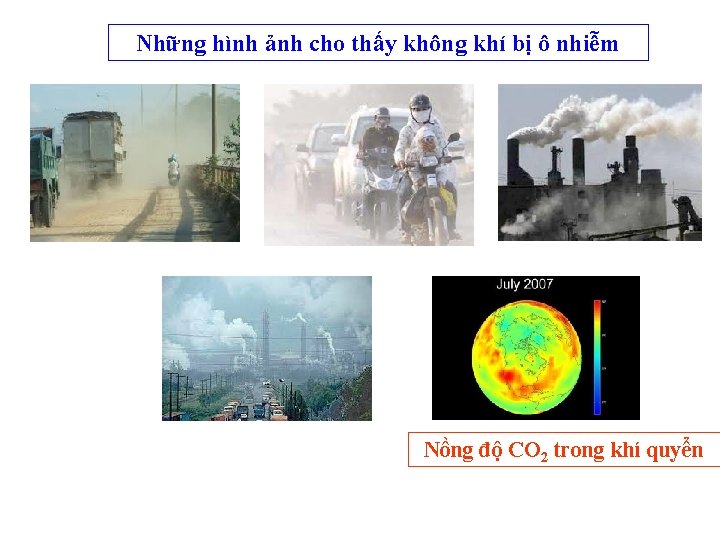 Những hình ảnh cho thấy không khí bị ô nhiễm Nồng độ CO 2