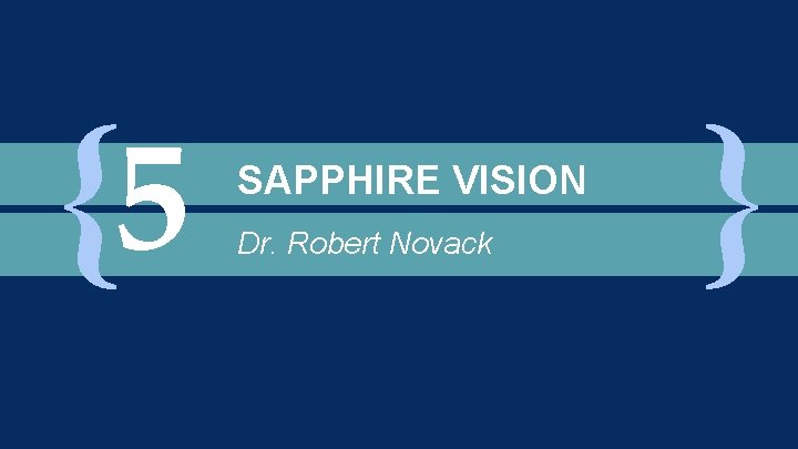 {5 SAPPHIRE VISION Dr. Robert Novack }} 