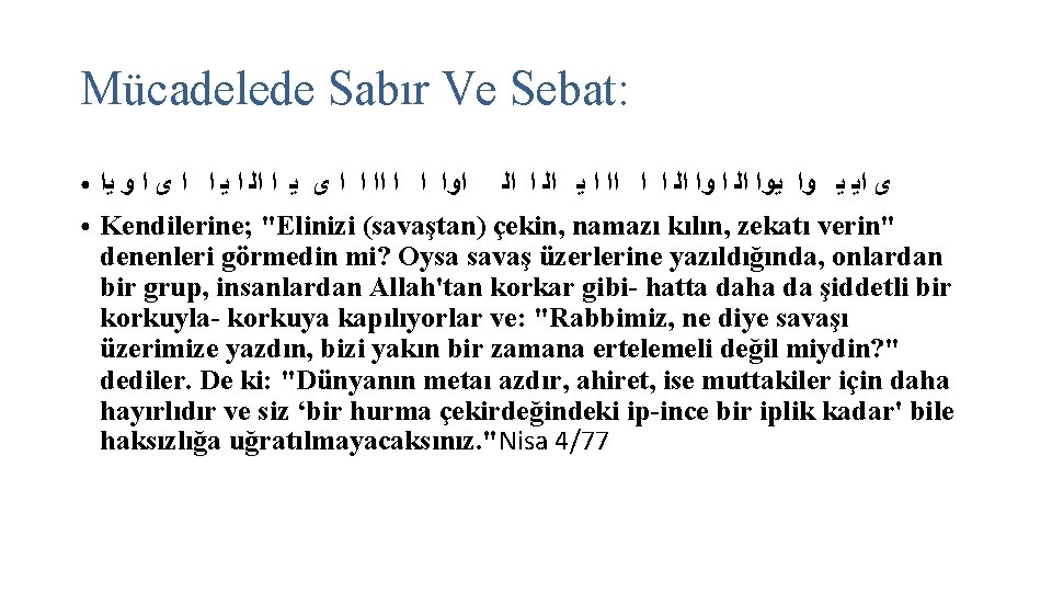 Mücadelede Sabır Ve Sebat: ● ● ﻯ ﺍﻳ ﻳ ﻭﺍ ﻳﻭﺍ ﺍﻟ ﺍ ﺍ