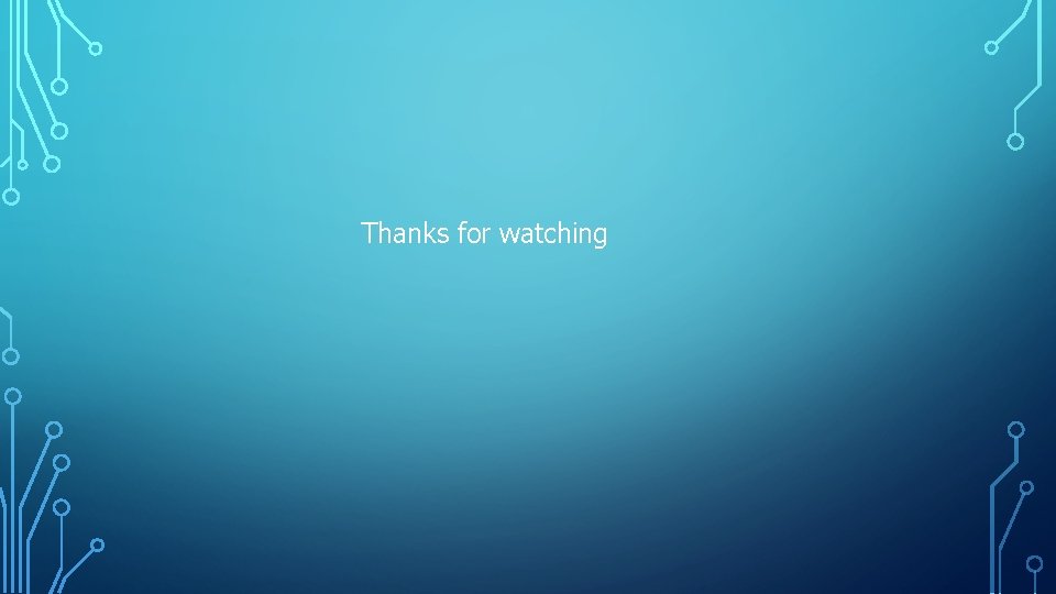 Thanks for watching Thanks for watching