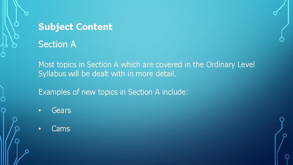 Subject Content Section A Most topics in Section A which are covered in the Subject Content Section A Most topics in Section A which are covered in the