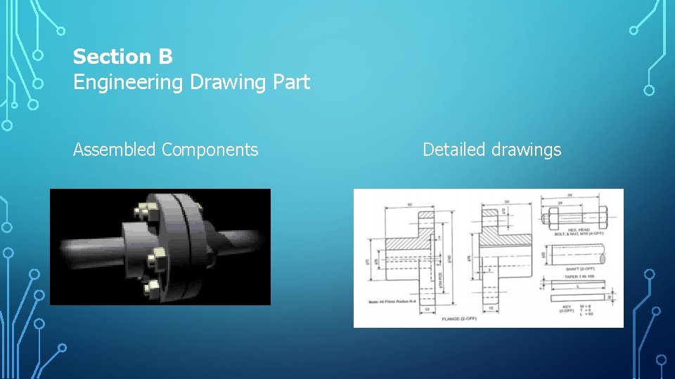 Section B Engineering Drawing Part Assembled Components Detailed drawings Section B Engineering Drawing Part Assembled Components Detailed drawings