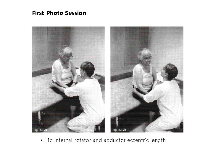 First Photo Session • Hip internal rotator and adductor eccentric length 