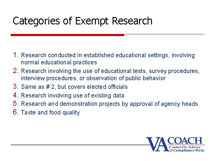 Categories of Exempt Research 1. Research conducted in established educational settings, involving 2. 3.