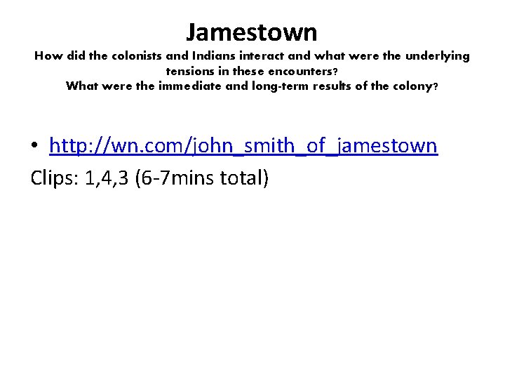 Jamestown How did the colonists and Indians interact and what were the underlying tensions
