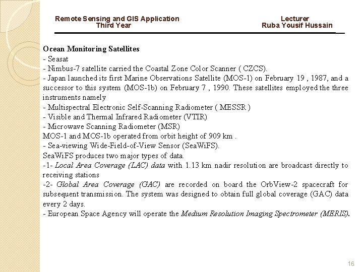 Remote Sensing and GIS Application Third Year Lecturer Ruba Yousif Hussain Ocean Monitoring Satellites