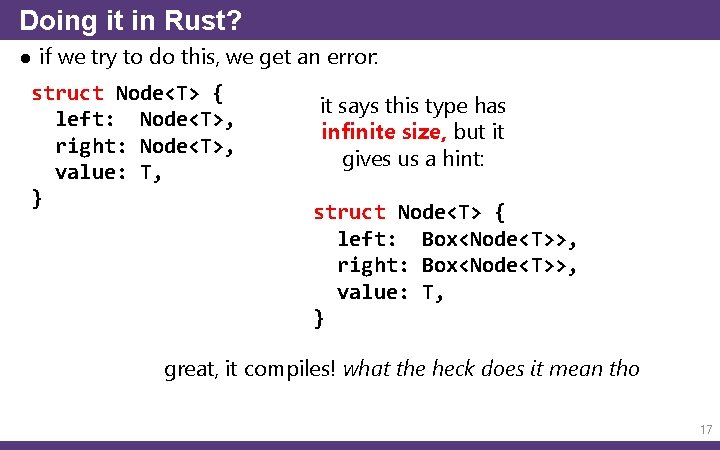 Doing it in Rust? ● if we try to do this, we get an