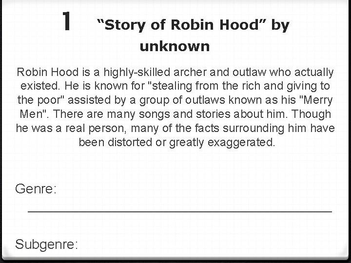 1 “Story of Robin Hood” by unknown Robin Hood is a highly-skilled archer and