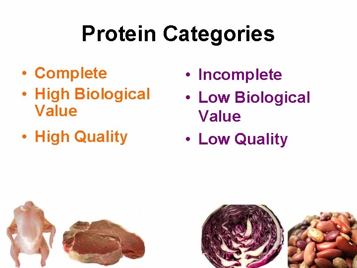 Protein Categories • Complete • High Biological Value • High Quality • Incomplete •