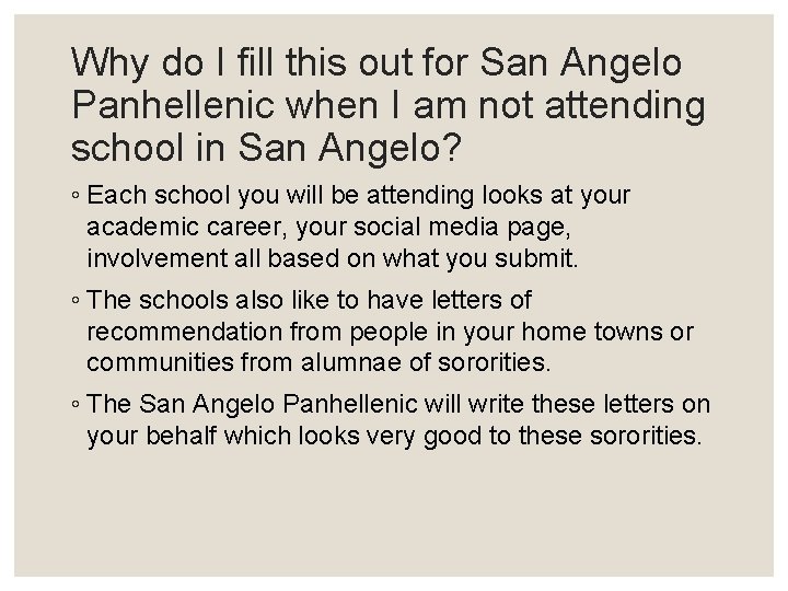 Why do I fill this out for San Angelo Panhellenic when I am not