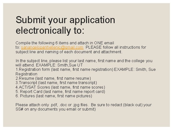 Submit your application electronically to: Compile the following 6 items and attach in ONE