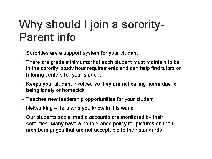 Why should I join a sorority. Parent info ◦ Sororities are a support system