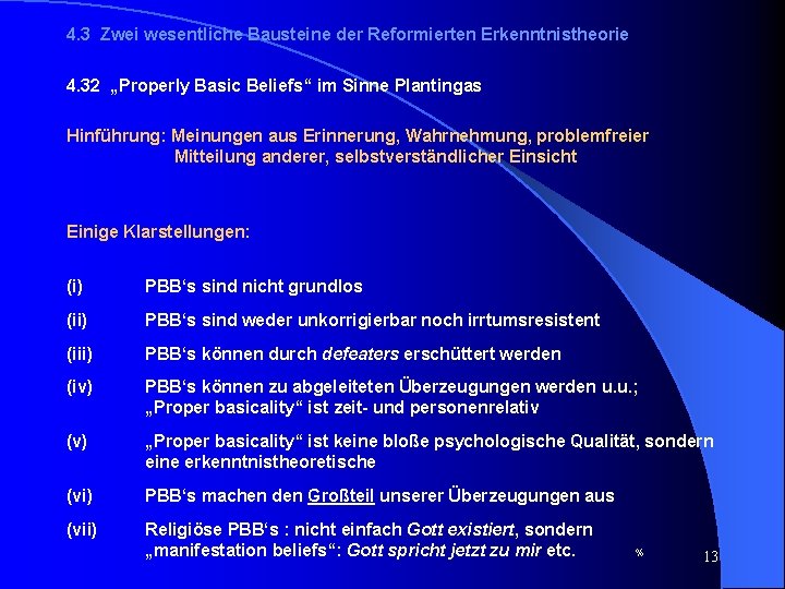 4. 3 Zwei wesentliche Bausteine der Reformierten Erkenntnistheorie 4. 32 „Properly Basic Beliefs“ im