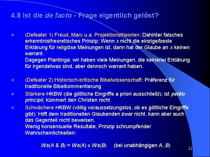 4. 8 Ist die de facto - Frage eigentlich gelöst? l (Defeater 1) Freud,