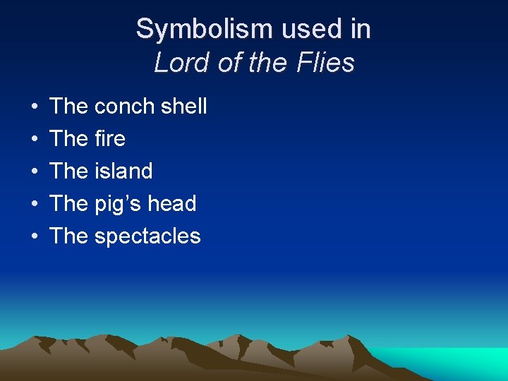 Symbolism used in Lord of the Flies • • • The conch shell The