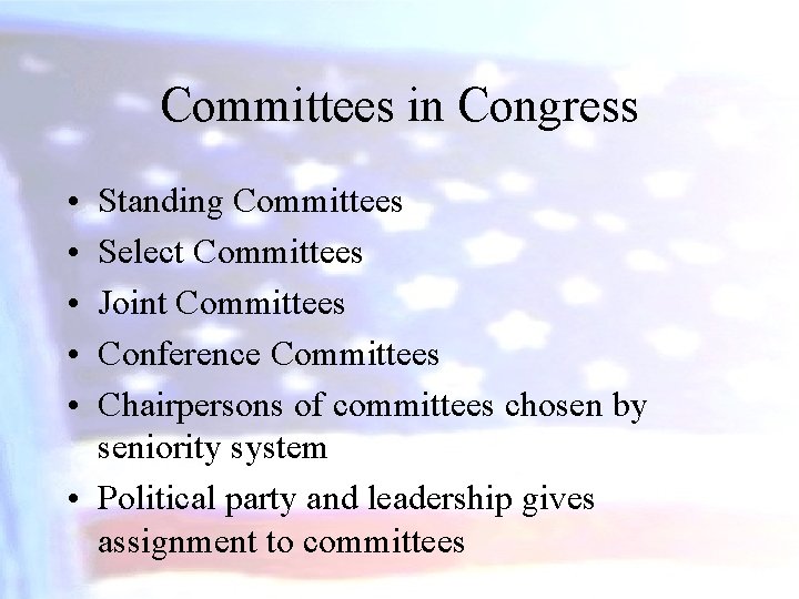 Committees in Congress • • • Standing Committees Select Committees Joint Committees Conference Committees